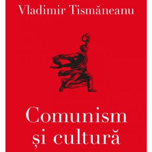 Comunism si cultura. O introducere