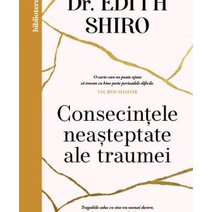 Consecintele neasteptate ale traumei