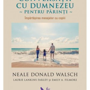Conversatii cu Dumnezeu pentru parinti