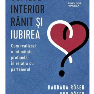 Copilul interior ranit si iubirea