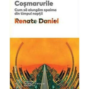 Cosmarurile. Cum sa alungam spaima din timpul noptii
