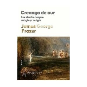 Creanga de aur. Un studiu despre magie si religie