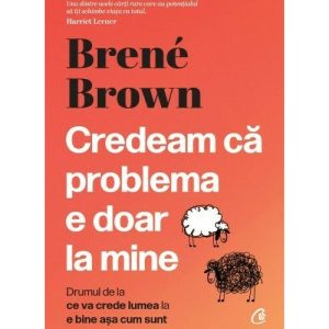 Credeam ca problema e doar la mine