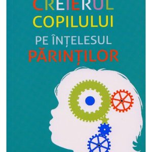 Creierul copilului pe intelesul parintilor