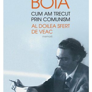 Cum am trecut prin comunism.Al doilea sfert de veac