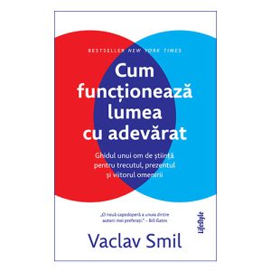 Cum functioneaza lumea cu adevarat
