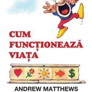 Cum functioneaza viata