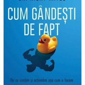 Cum gandesti de fapt