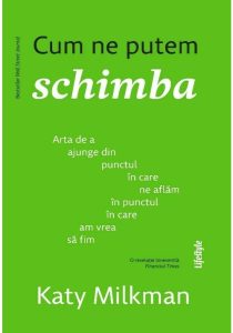 Cum ne putem schimba, Lifestyle, Grupul Editorial TREI