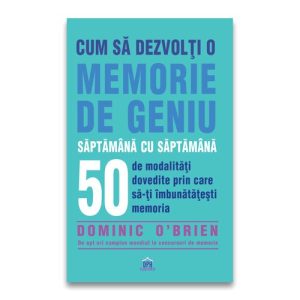 Cum sa dezvolti o memorie de geniu saptamana cu saptamana