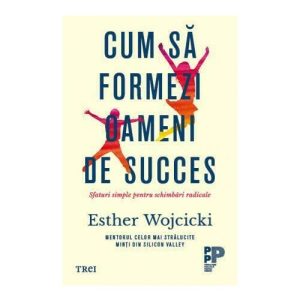 Cum sa formezi oameni de succes