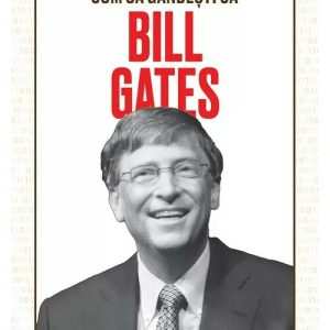 Cum sa gandesti ca Bill Gates