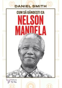 Cum sa gandesti ca Nelson Mandela, For You, Carti dezvoltare personala