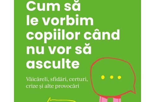 Cum sa le vorbim copiilor cand nu vor sa asculte, Curtea Veche, Carti Parenting – ofertă, preț și specificații