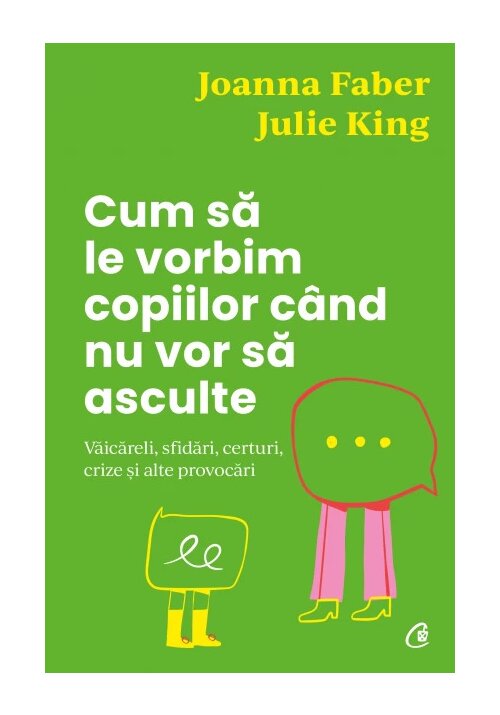 Cum sa le vorbim copiilor cand nu vor sa asculte, Curtea Veche, Carti Parenting – ofertă, preț și specificații