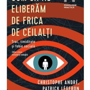 Cum sa ne eliberam de frica de ceilalti