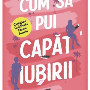 Cum sa pui capat iubirii