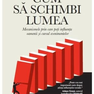 Cum sa schimbi lumea