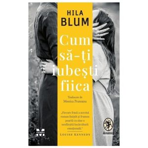 Cum sa-ti iubesti fiica