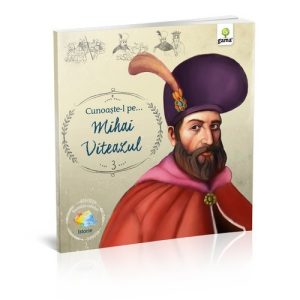 Cunoaste-l pe… Mihai Viteazul