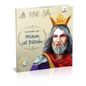Cunoaste-l pe… Mircea cel Batran
