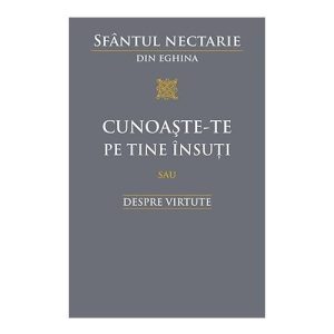 Cunoaste-te pe tine insuti sau despre virtute