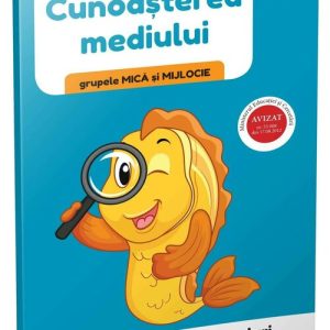 Cunoasterea mediului • grupele mica si mijlocie