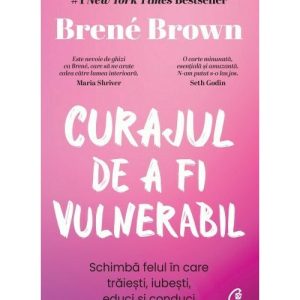 Curajul de a fi vulnerabil