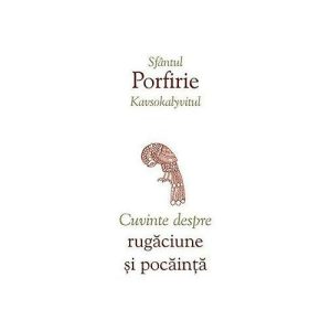 Cuvinte despre rugaciune si pocainta