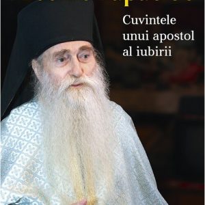 Cuvintele unui apostol al iubirii