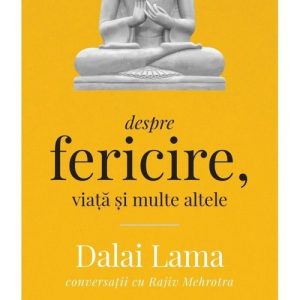 DALAI LAMA DESPRE FERICIRE