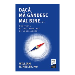 Daca ma gandesc mai bine... Cum viata ne este modelata de ambivalenta
