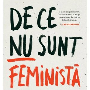 De ce nu sunt feminista