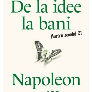 De la idee la bani. Pentru secolul 21