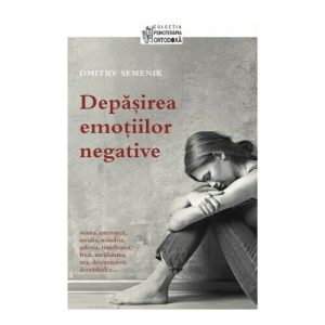 Depasirea emotiilor negative