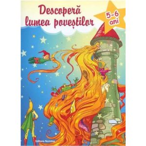 Descopera lumea povestilor 5-6 ani ed. 2
