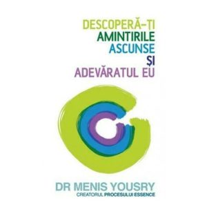 Descopera-ti amintirile ascunse si adevaratul Eu