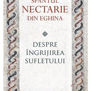 Despre ingrijirea sufletului