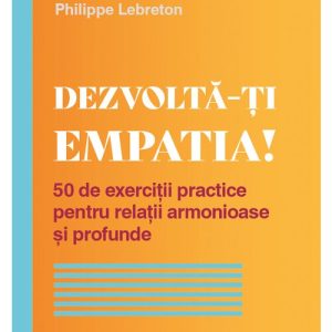 Dezvolta-ti empatia!