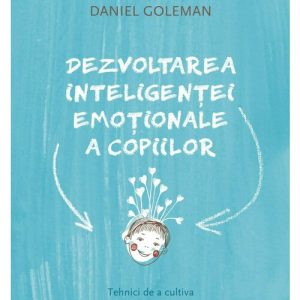 Dezvoltarea inteligentei emotionale a copiilor