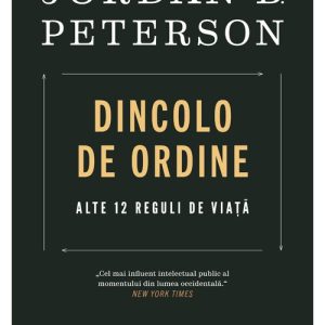 Dincolo de ordine. Alte 12 reguli de viata