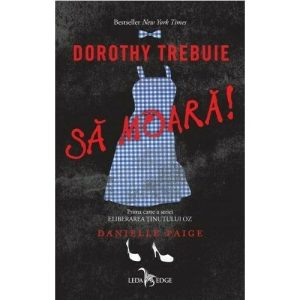 Dorothy trebuie sa moara!