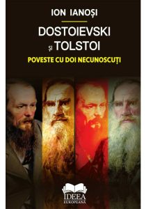 Dostoievski si Tolstoi. Poveste cu doi necunoscuti, IDEEA EUROPEANA, Critica Literara