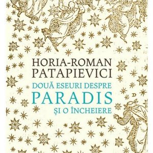 Doua eseuri despre paradis si o incheiere