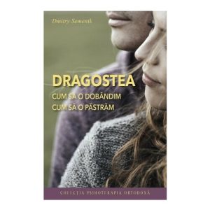 Dragostea - Cum sa o dobandim