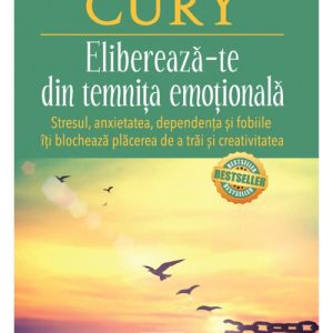 ELIBEREAZA-TE DIN TEMNITA EMOTIONALA