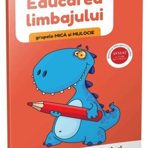 Educarea limbajului • grupele mica si mijlocie
