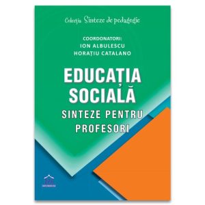 Educatia sociala - Sinteze pentru profesori