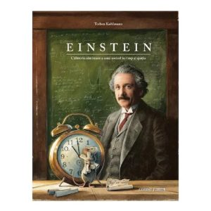 Einstein. Calatoria uimitoare a unui soricel in timp si spatiu