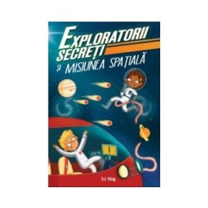 Exploratorii secreti si misiunea spatiala
